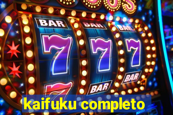 kaifuku completo
